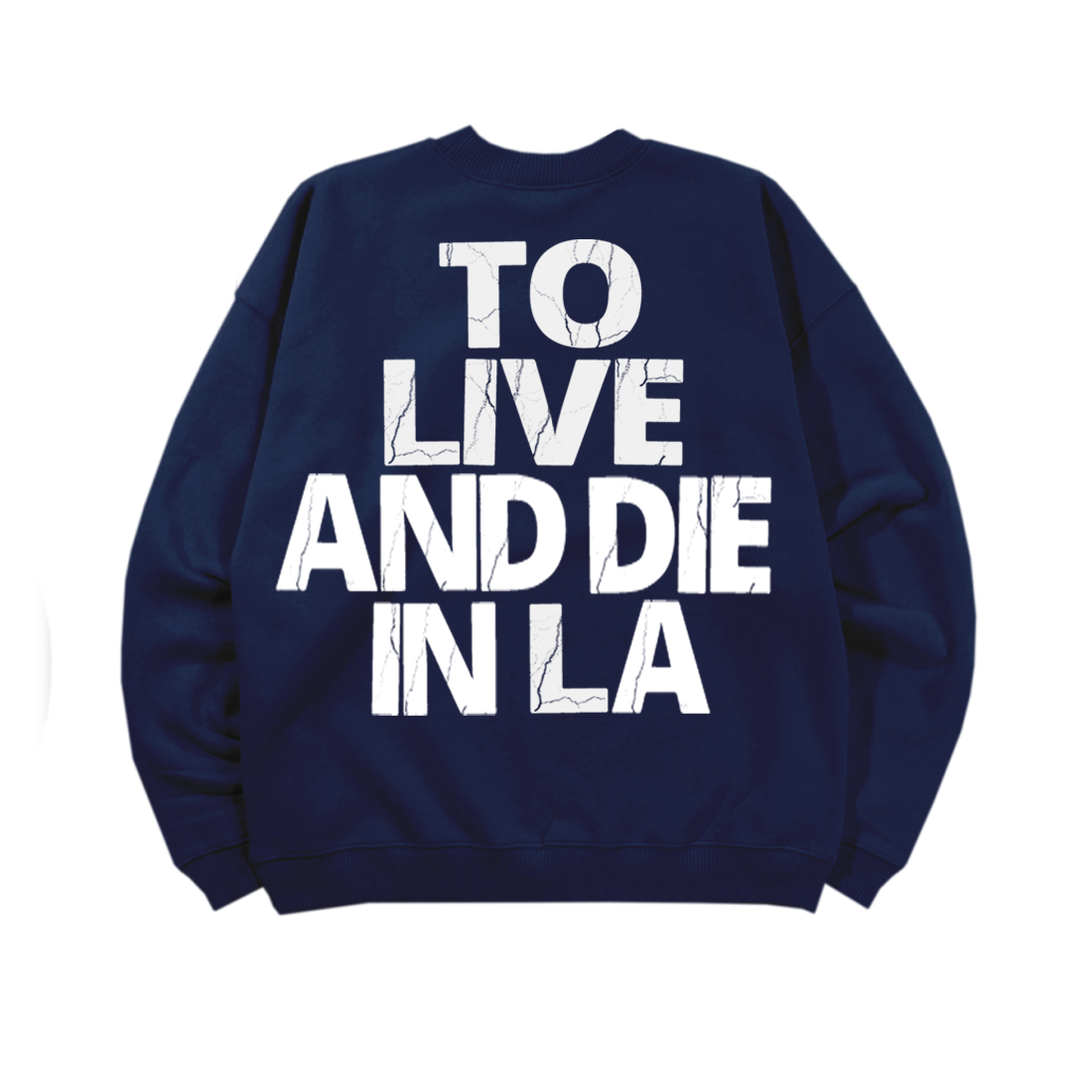 To Live and Die In LA Crewneck Back