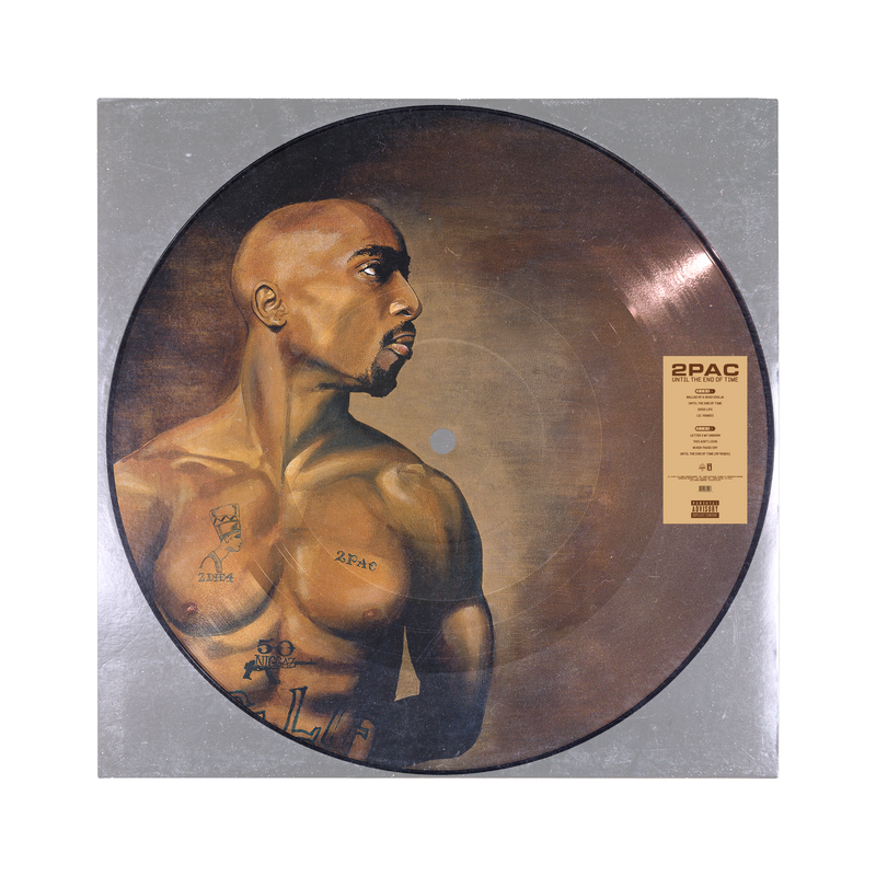 Until The End of Time Picture Disc - 2PAC Official Store