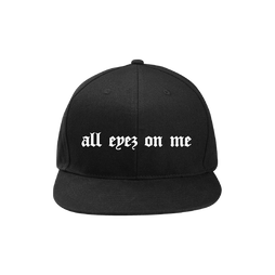All Eyez On Me Hat Front